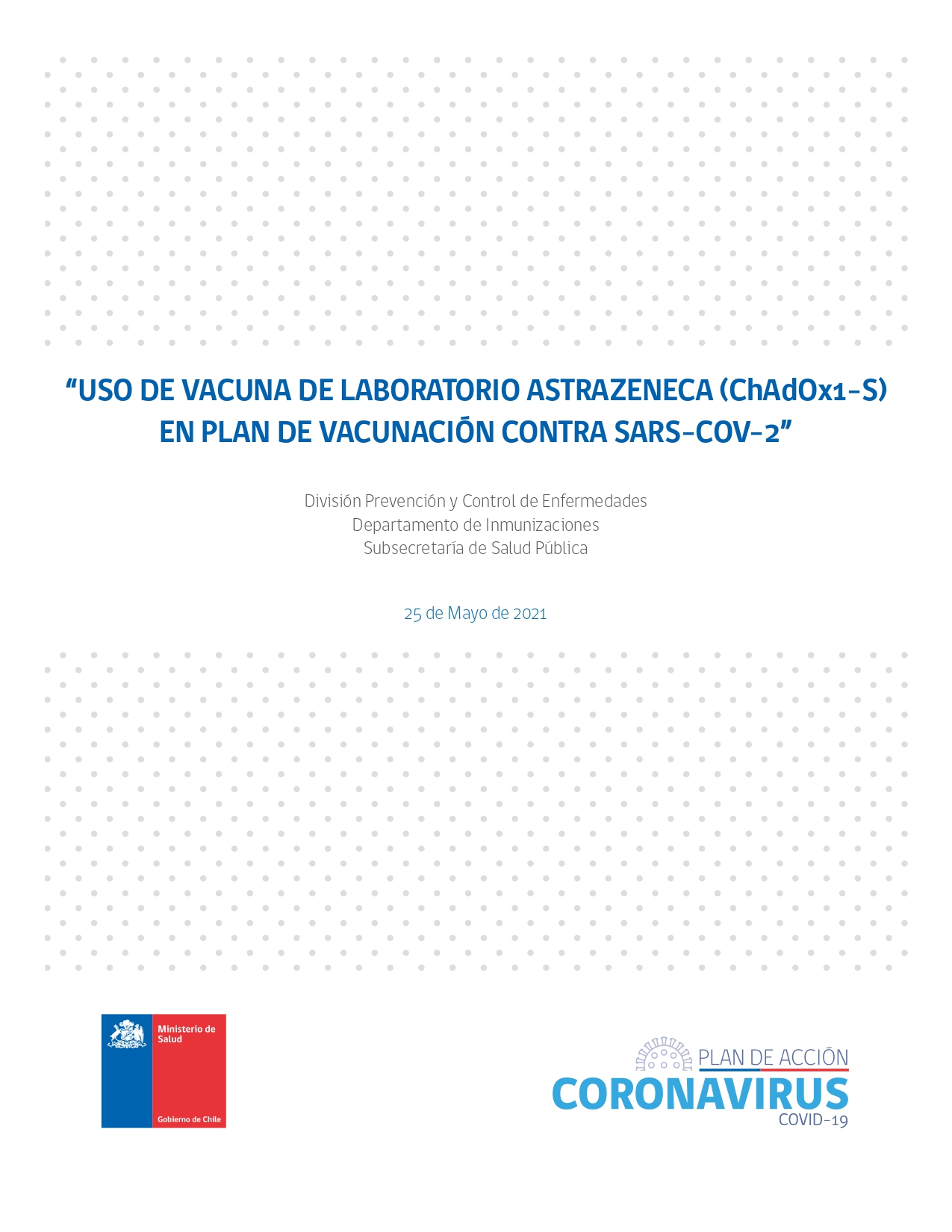 USO DE VACUNA DE LABORATORIO ASTRAZENECA (ChAdOx1-S) EN PLAN DE VACUNACIÓN CONTRA SARS-COV-2