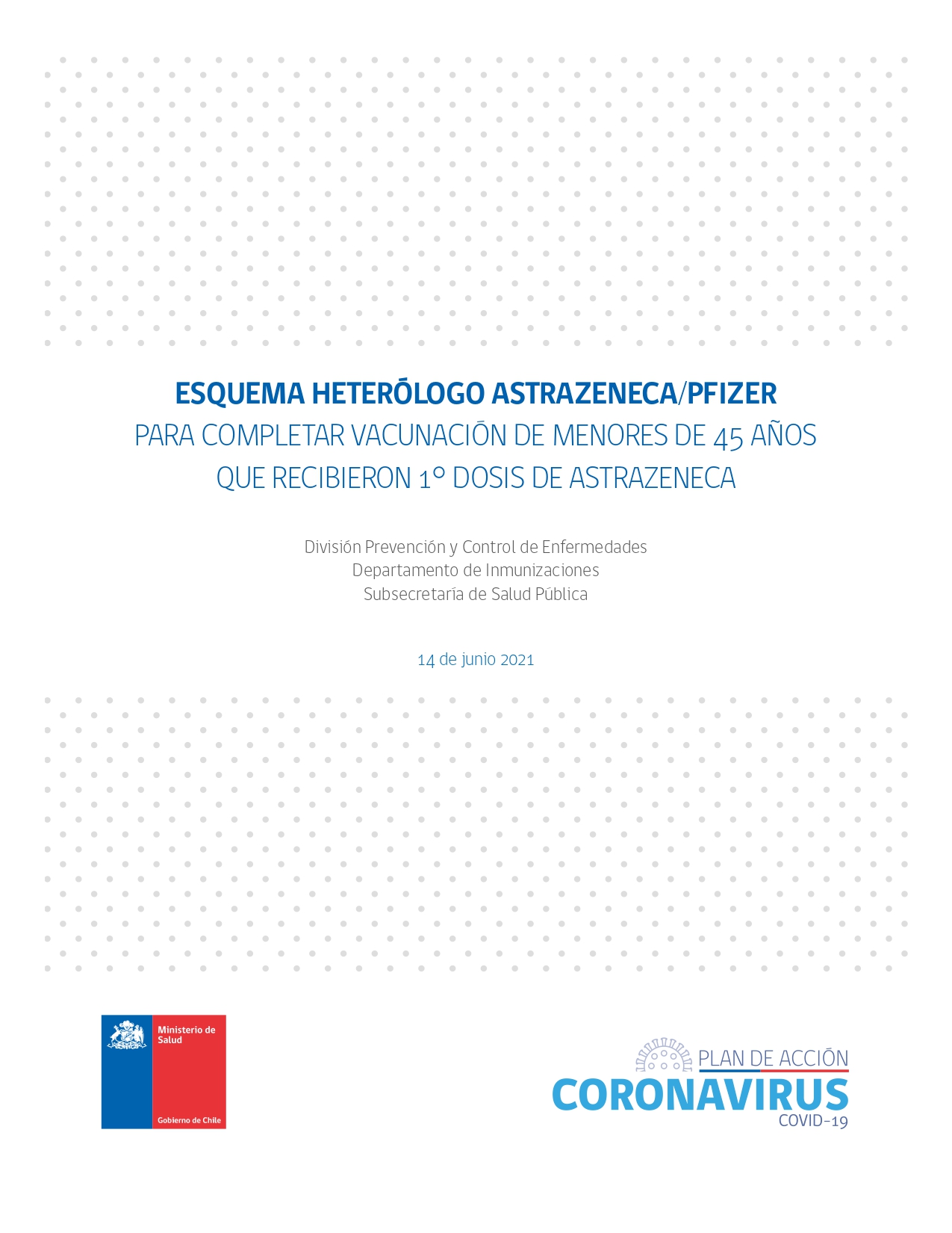 Esquema heterólogo Astrazeneca/Pfizer para completar vacunación de menores de 45 años que recibieron 1a dosis de Astrazeneca