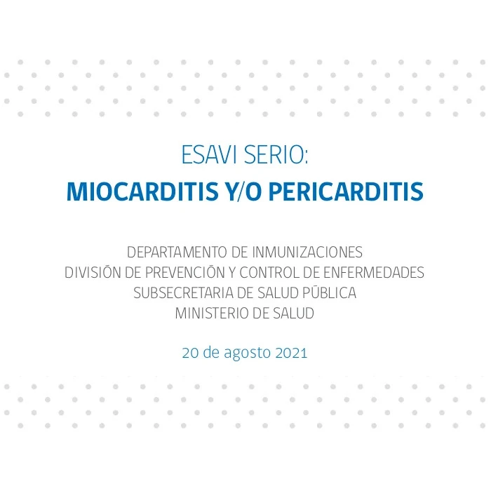 ESAVI serio: Miocarditis y/o Pericarditis